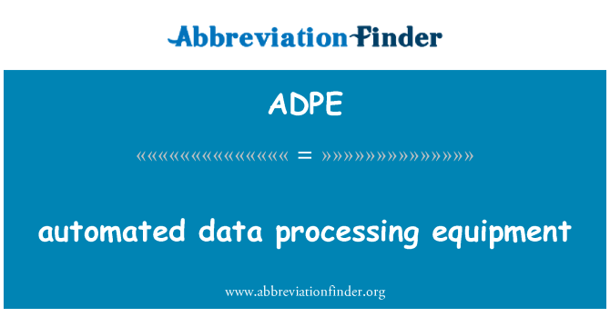 adpe-definici-n-equipos-de-procesamiento-autom-tico-de-datos