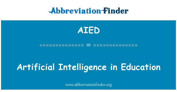 AIED の意味: 人工知能教育 - Artificial Intelligence In Education