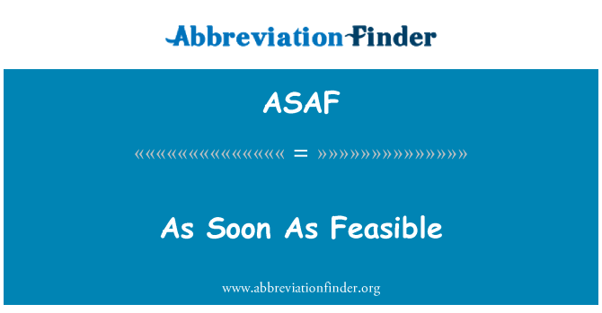 asaf-definici-n-tan-pronto-como-sea-factible-as-soon-as-feasible