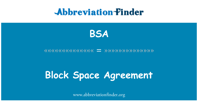 BSA Definition Block Space Agreement Abbreviation Finder