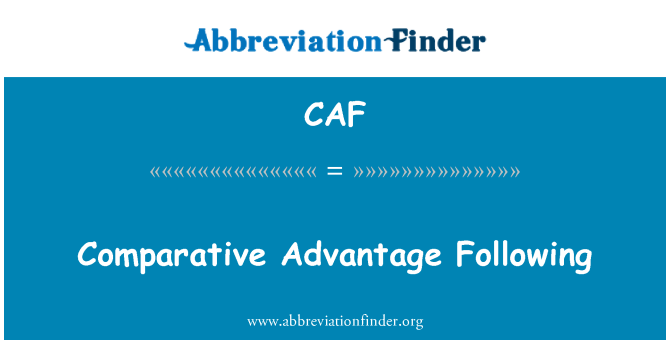 CAF: Comparative Advantage Following