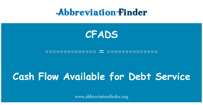 Cfads 定义 可用于偿还债务的现金流 Cash Flow Available For Debt Service 0013