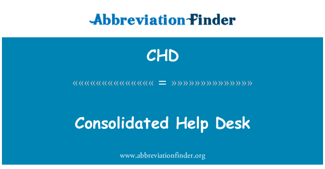 chd-definition-consolidated-help-desk-abbreviation-finder