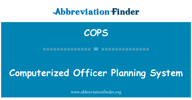 cops-definition-computerized-officer-planning-system-abbreviation-finder