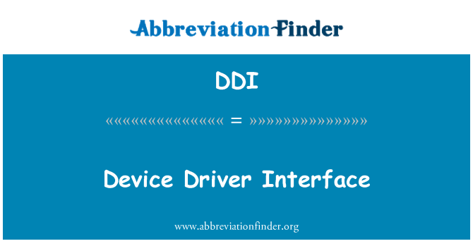 DDI: Device Driver Interface