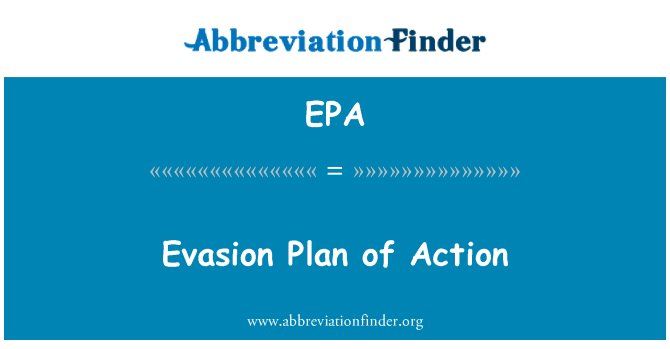 epa-definition-evasion-plan-of-action-abbreviation-finder