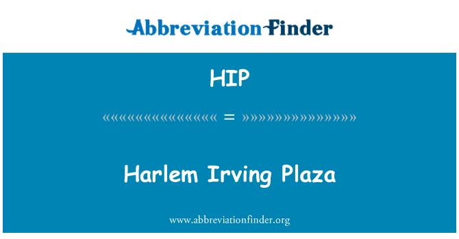 HIP: Harlem Irving Plaza