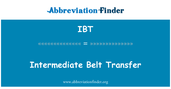 定義 Ibt 中間ベルトの転送 Intermediate Belt Transfer