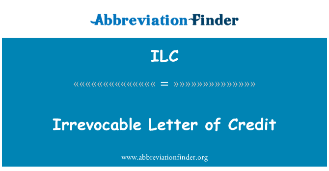 ilc-definition-irrevocable-letter-of-credit-abbreviation-finder