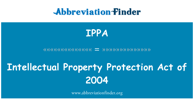 ippa-definition-intellectual-property-protection-act-of-2004