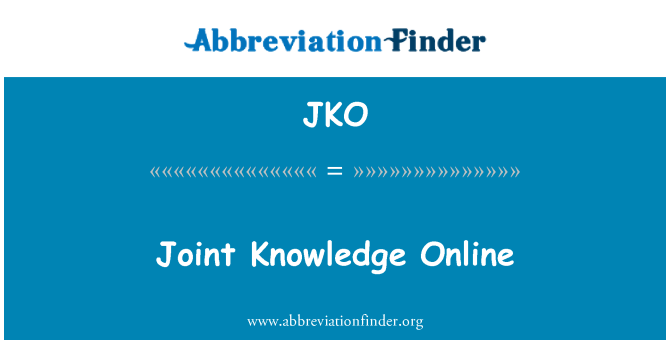 JKO परिभाषा: संयुक्त ऑनलाइन ज्ञान - Joint Knowledge Online