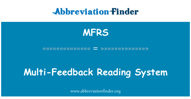 MFRS Definition Multi Feedback Reading System Abbreviation Finder