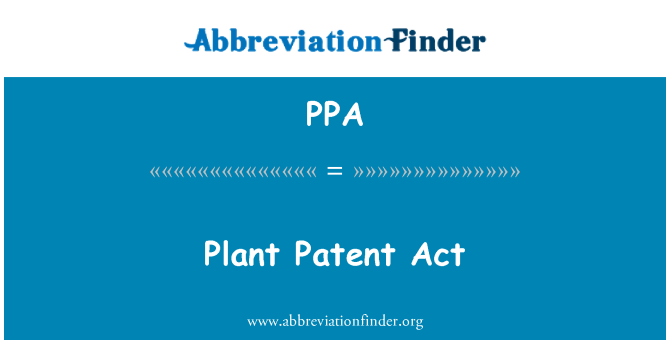 ppa-definition-plant-patent-act-abbreviation-finder