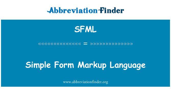 sfml-definition-simple-form-markup-language-abbreviation-finder