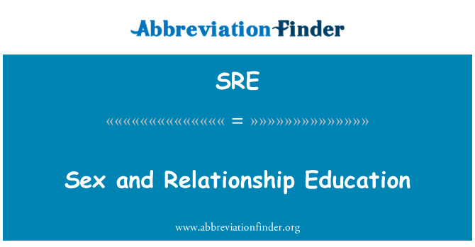 Sre Definition Sex And Relationship Education Abbreviation Finder 