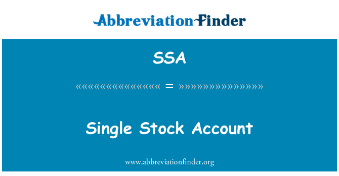 SSA: Single Stock Account