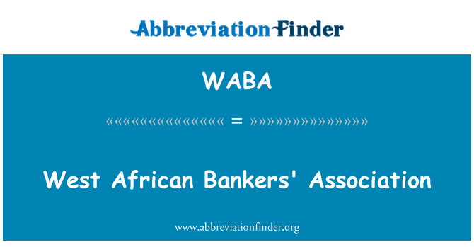 WABA: Cymdeithas Bancwyr Gorllewin Affricanaidd