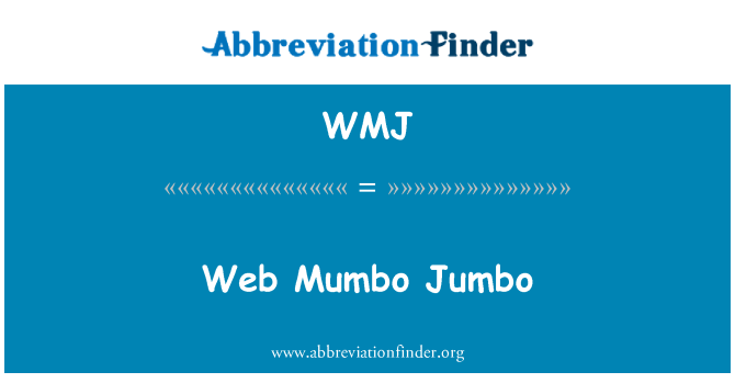 WMJ: Web Mumbo Jumbo